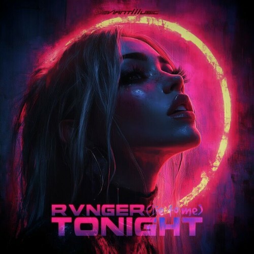 RVNGER - TONIGHT (LIE TO ME) (2024)