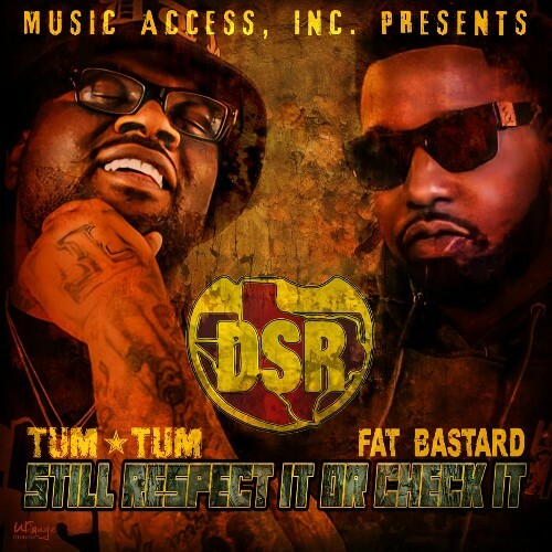  Tum Tum & Fat Bastard - Still Respect It Or Check It (2025) 