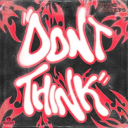  Don't Think - In the Streets (Incl. Original Mix) (2026) 