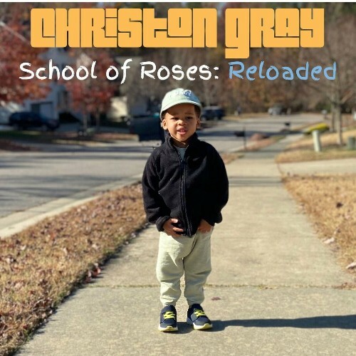  Christon Gray - School of Roses: Reloaded (2024) 