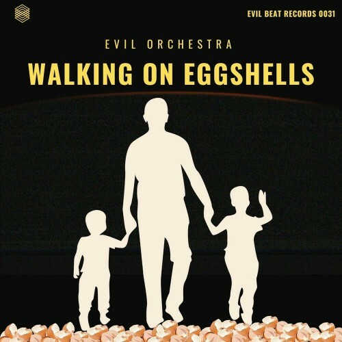  Evil Orchestra - WALKING ON EGGSHELLS (2024) 