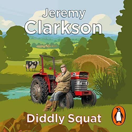 Jeremy Clarkson Diddly Squat (Clarkson, Jeremy) Jeremy Clarkson Diddly Squat (Clarkson, Jeremy)