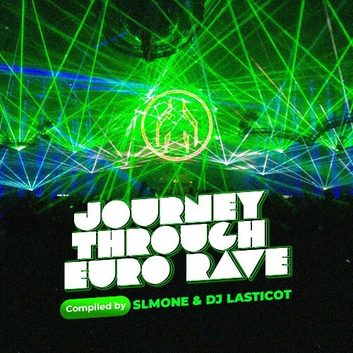  Dj Lasticot - Journey Through Eurorave Episode 69 (2024-01-24) 