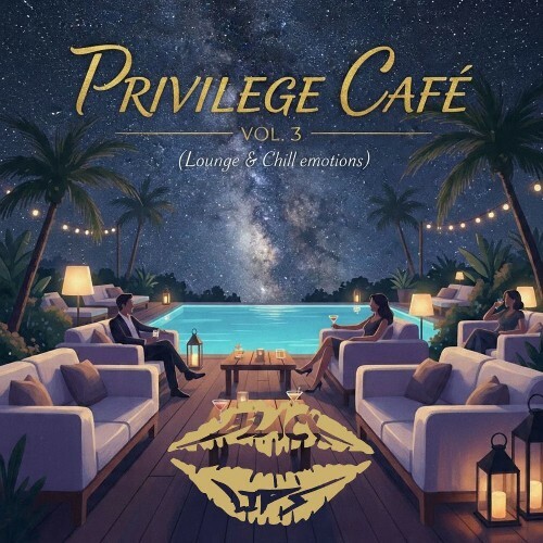  Privilege Café, Vol. 3 (Lounge & Chill Emotions) (2026) 