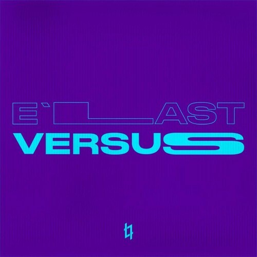  E'LAST - Versus (2025) 
