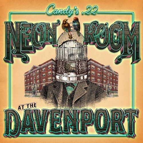 Candy's .22 - Neon Room at the Davenport (2024) 