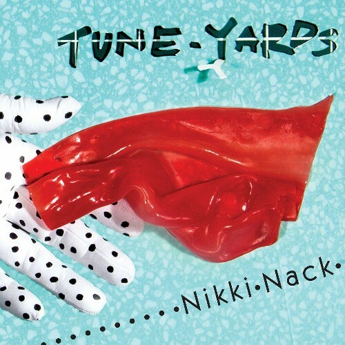  Tune-Yards - Nikki Nack (Deluxe) (2024) 