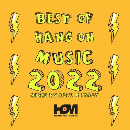 Best Of Hang On Music 2022 Mixed By Alex M (Italy) (2023)