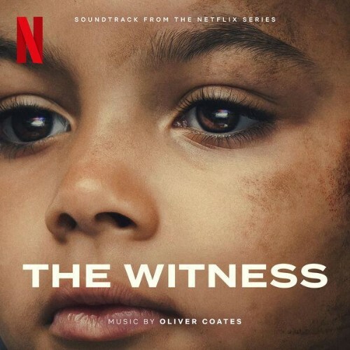 Oliver Coates — The Witness (Soundtrack from the Netflix Series) (2026)