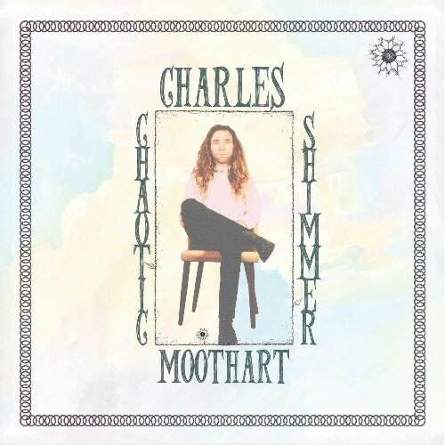 Charles Moothart - Chaotic Shimmer (2025)