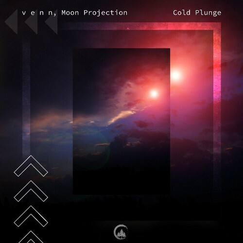  V E N N x Moon Projection - Cold Plunge (2024)  METDHOO_o