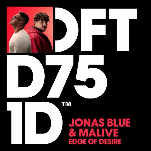 Jonas Blue & Malive - Edge of Desire (2025) Jonas Blue & Malive - Edge of Desire (2025)