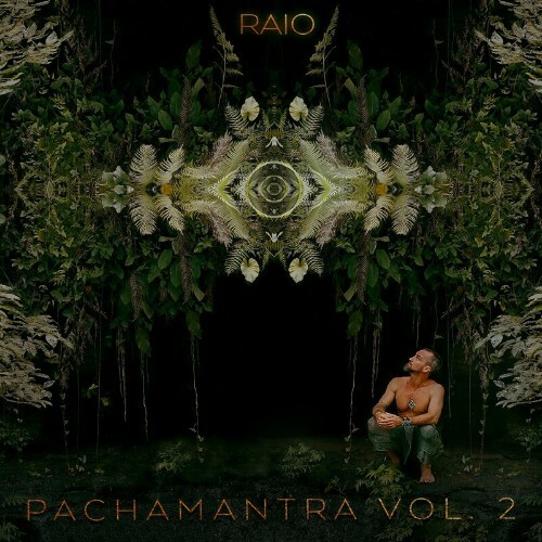 Raio - Pachamantra, Vol. 2 (2023) MP3