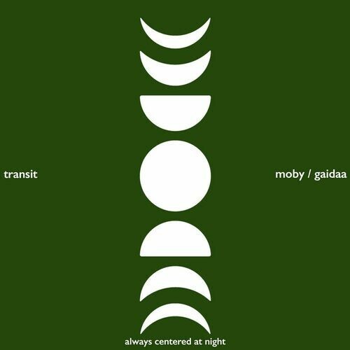  Always Centered At Night, Moby & Gaidaa - Transit (2023) 