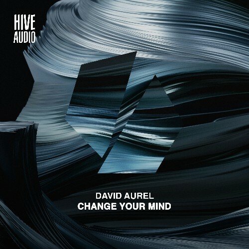 David Aurel - Change Your Mind (2025) David Aurel - Change Your Mind (2025)
