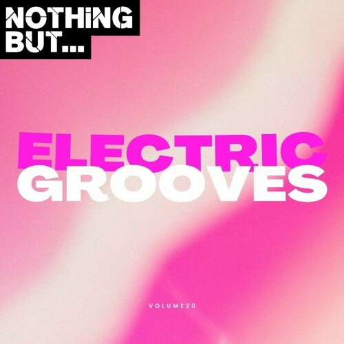 VA -  Nothing But... Electric Grooves, Vol. 20 (2024) [MP3] MEX5Z2K_o