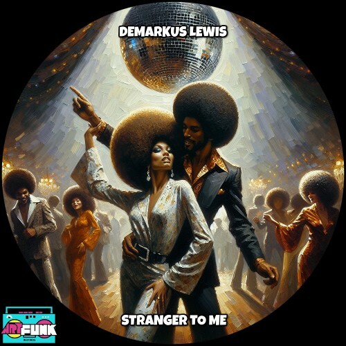 Demarkus Lewis — Stranger To Me (2026)