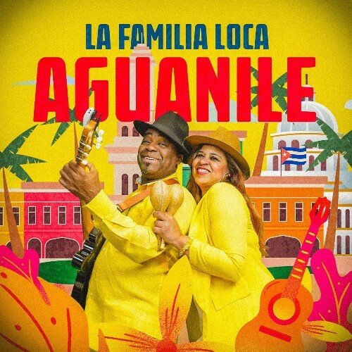  La Familia Loca - Aguanile (2025) 