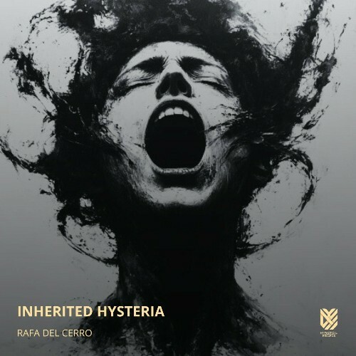  Rafa Del Cerro - Inherited Hysteria (2025) 