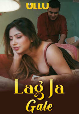 Lag Ja Gale Part 1 (2025) UllU Original Hindi