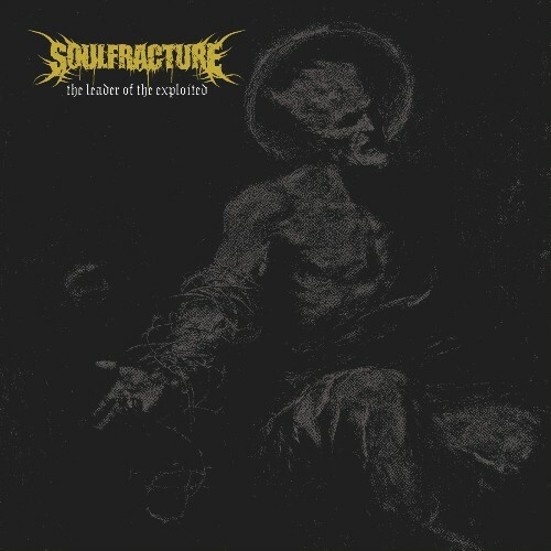  Soulfracture - The Leader of the Exploited (2025) 