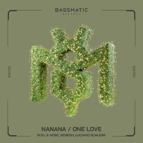  W.D.L & NOBE, Luciano Scalioni & Benesh - NaNaNa / One Love (2025) 