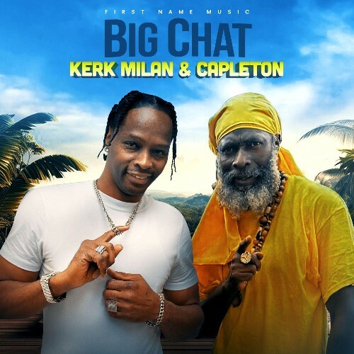  Kerk Milan & Capleton - Big Chat (2026) 