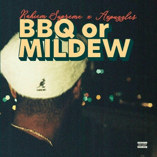  Rahiem Supreme - BBQ Or MILDEW (2025) 