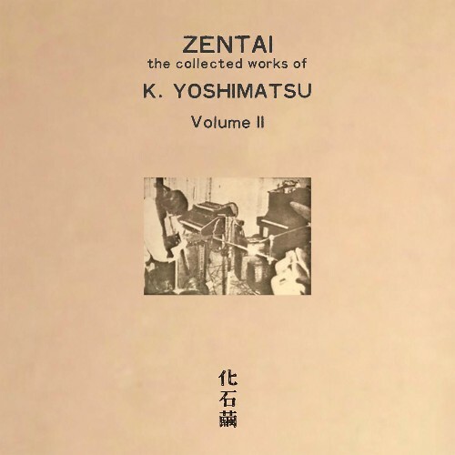  K. Yoshimatsu - Zentai: The Collected Works of K. Yoshimatsu [Volume II] (2025) 