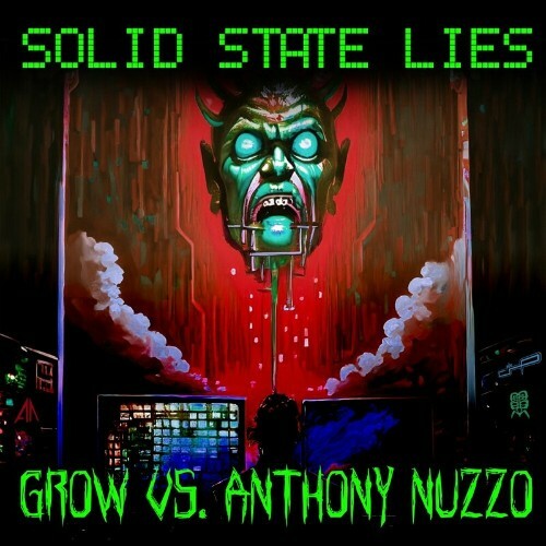  Grow x Anthony Nuzzo - Solid State Lies (2024) 