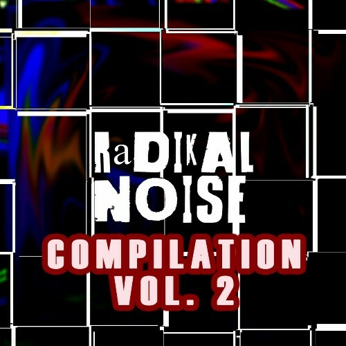  Radikal Noise Compilation Vol. 2 (2024) 