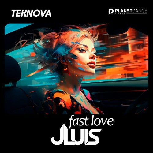  JLUIS & Teknova - Fast Love (2024)  MEWCRGD_o