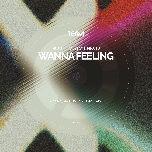  Nobe & Matvienkov - Wanna Feeling (2025) 