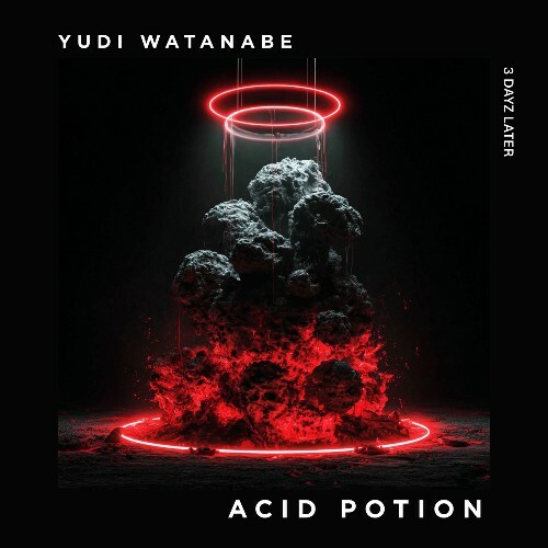 Yudi Watanabe - Acid Potion (2025) Yudi Watanabe - Acid Potion (2025)
