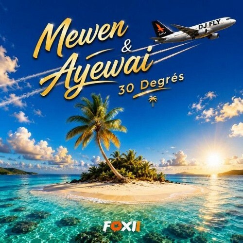 Mewen & Ayewai - 30 Degrés (2026) 