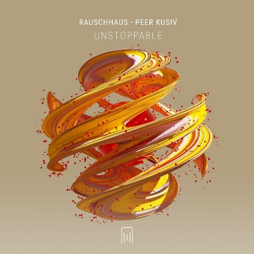  Rauschhaus & Peer Kusiv - Unstoppable (2025) 