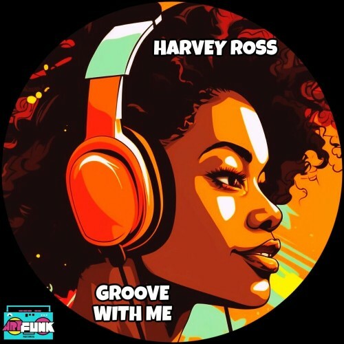  Harvey Ross - Groove With Me (2023) 