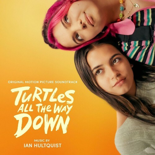  Ian Hultquist - Turtles All the Way Down (Original Motion Picture Soundtrack) (2024) 