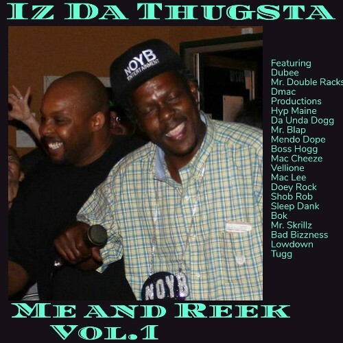  Iz Da Thugsta & Reek Daddy - Me And Reek Vol.1 (2024)  MEV9BGG_o