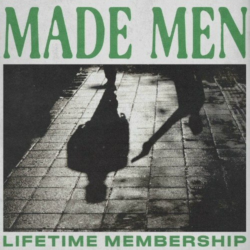  Made Men - Lifetime Membership (2024) 
