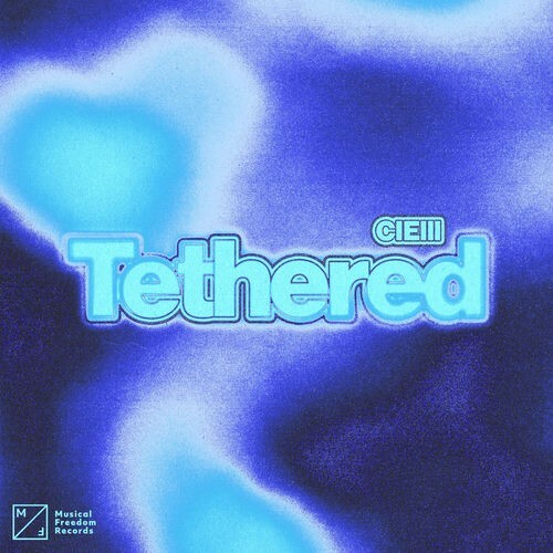Cielll — Tethered (2026)
