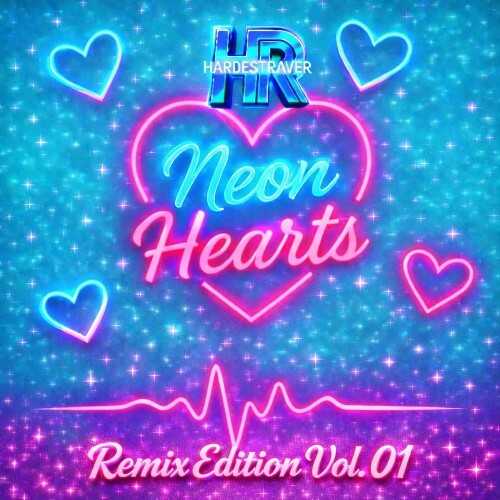  HardestRaver - Neon Hearts (Remix Edition Vol. 01) (2026) 