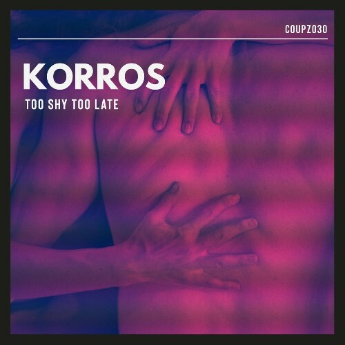  Korros - Too Shy Too Late (2023) 