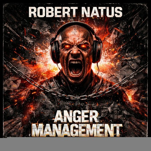 Robert Natus — Anger Management (2026)