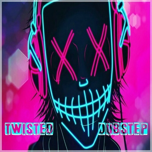  Twisted Dubstep (2023) 