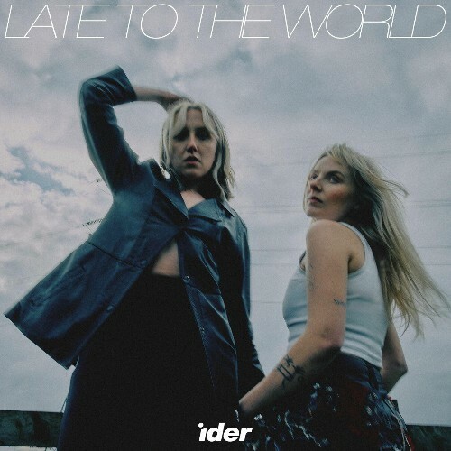  IDER - Late to the World (2025) 