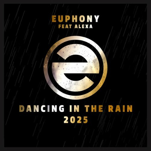  Euphony feat. Alexa Keen - Dancing In The Rain 2025 (2025) 