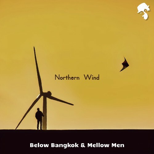  Below Bangkok & Mellow Men - Northern Wind (2025) 