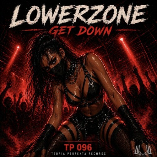  Lowerzone - Get Down (2026) 