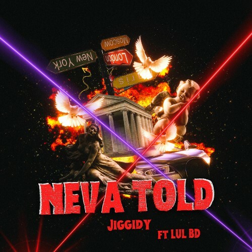  Jiggidy - Neva Told (Feat. Lul BD) (2025) 